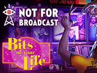 Not For Broadcast: Bits Of Your Life — Key Art