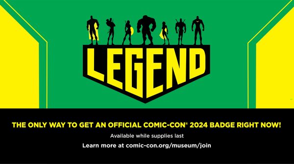 San Diego Comic-Con — Become A Legend